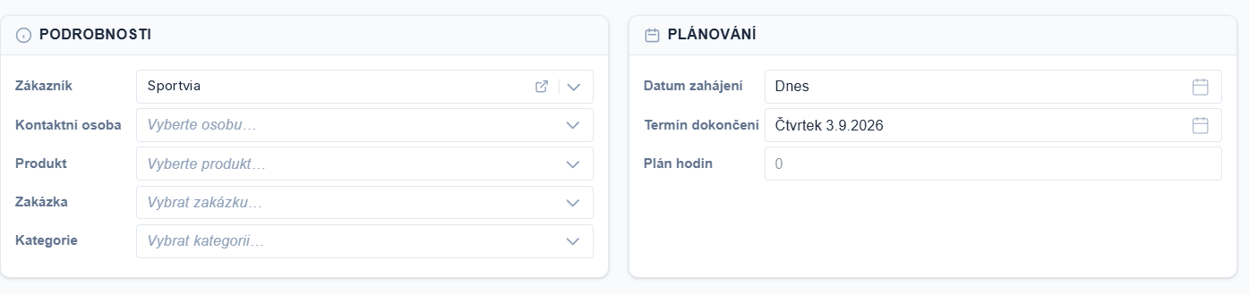 Panel Podrobnosti a Plánování u úkolu — zákazník, kontaktní osoba, produkt, zakázka, kategorie, datum zahájení, termín dokončení a plán hodin